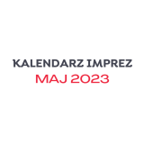 Kalendarz imprez Maj 2023